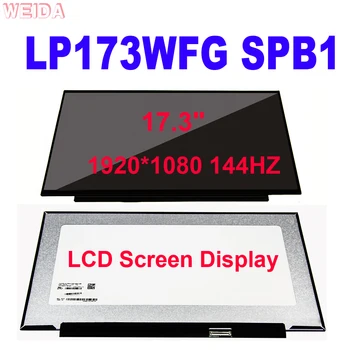 100% Testa 17.3 collu Klēpjdatoru LCD Ekrāna Matēts LP173WFG SPB1 LP173WFG-SPB1 (LGD0615) FHD 1920*1080 144HZ IPS LED Paneļa Ekrāna 40PIN