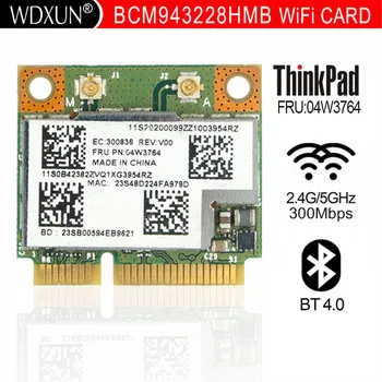 BroadCom BCM943228HMB BCM43228 300M+BT4.0 Puse Mini PCIe Bezvadu tīkla Karte FRU:04W3763 04W3764 Lenovo E130 E135 E330 E335