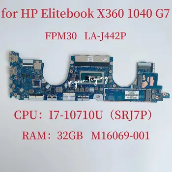 FPM30 LA-J442P Mainboard HP EliteBook X360 1040 G7 Klēpjdators Mātesplatē PROCESORS:I7-10710U SRJ7P RAM:32GB M16069-001 M16069-601